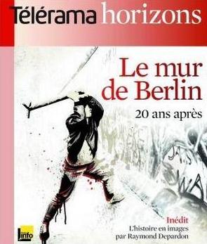 Télérama - Histoire - Le mur de Berlin 20 ans après Télérama - Histoire - Le mur de Berlin 20 ans après