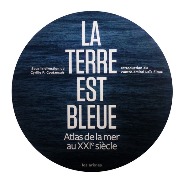 La Terre est bleue, Atlas de la mer au XXIe siècle