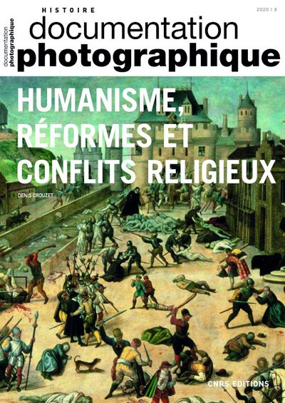 Humanisme, réformes et conflits religieux