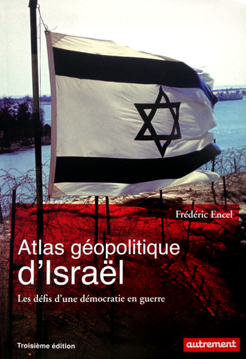 Atlas Géopolitique d'Israël