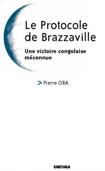 Le Protocole de Brazzaville. Une victoire congolaise méconnue