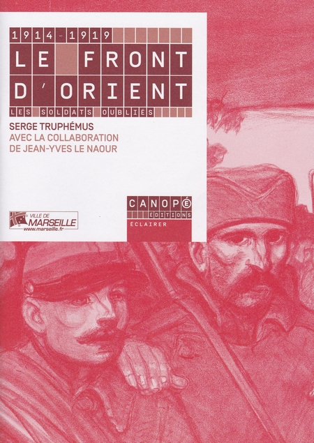 1914-1919 - Le Front d'Orient, les soldats oubliés