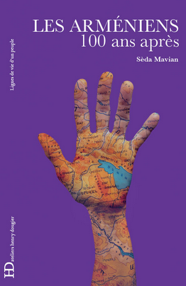 les Armeniens, 100 après de Séda Mavian